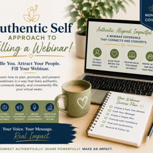 Authentic Self Approach to Filling A Webinar! (Non-CE Course)