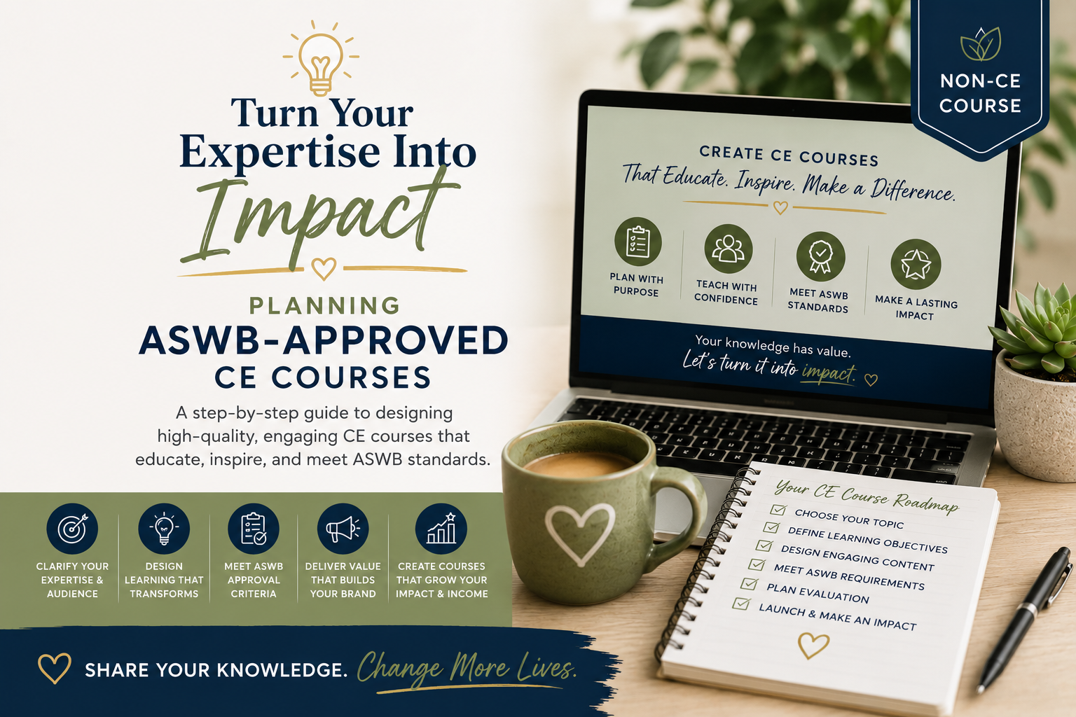 Turn Your Expertise Into Impact: Planning ASWB-Approved CE Courses (Non-CE Course)