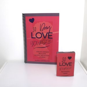 Journal-Love Yourself: A Black Woman's Self-Love Guide & Reflection (30 Days)